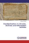 Standardization in Libraries, Archives and Information Activties