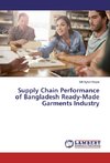 Supply Chain Performance of Bangladesh Ready-Made Garments Industry