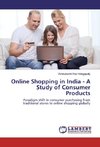 Online Shopping in India - A Study of Consumer Products