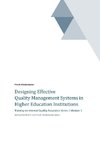 Designing Effective Quality Management Systems in Higher Education Institutions