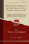 Hospital, B: Second Annual Report of the Trustees of the Cit