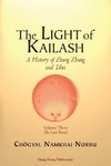 The Light of Kailash. A History of Zhang Zhung and Tibet