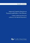 Impact of Cognitive Function on Treatment and Course of the Disease