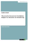 Theoretischer Kontext des Persönlichen Budgets von Menschen mit Behinderung