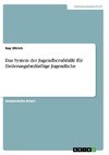 Das System der Jugendberufshilfe für förderungsbedürftige Jugendliche