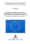 Die Bundesmilitärkommission (1819-1866) als politisches Gremium