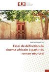 Essai de définition du cinéma africain à partir du roman néo-oral