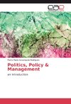 Politics, Policy & Management