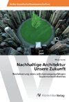 Nachhaltige Architektur Unsere Zukunft