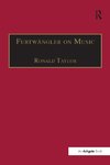 Taylor, R: Furtwängler on Music