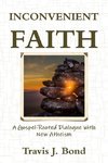 INCONVENIENT FAITH