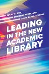 Leading in the New Academic Library