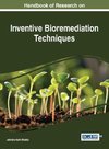 Handbook of Research on Inventive Bioremediation Techniques