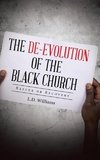 The De-Evolution of the Black Church