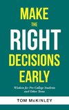 Make the Right Decisions Early