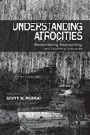 Understanding Atrocities