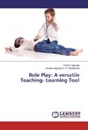 Role Play: A versatile Teaching- Learning Tool