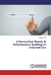 Information Needs & Information Seeking in Internet Era