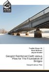 Geogrid Reinforced Earth versus Piles for The Foundation of Bridges