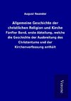 Allgemeine Geschichte der christlichen Religion und Kirche