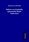 Wilhelm von Humboldts gesammelte Werke