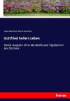 Gottfried Kellers Leben