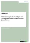 Voraussetzungen für das Ablegen von auffälligem Verhalten bei Kindern und Jugendlichen