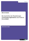 Die Geschichte der Physiotherapie. Ausbildungsmöglichkeiten und Status in Deutschland