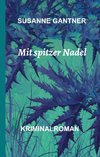 Mit spitzer Nadel