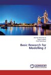 Basic Research for Modelling 2