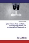 One Street Two Systems-ChungYingStreet: an Institutional Theoretical