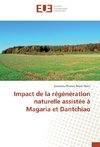 Impact de la régénération naturelle assistée à Magaria et Dantchiao