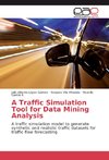 A Traffic Simulation Tool for Data Mining Analysis