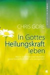 In Gottes Heilungskraft leben