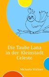 Die Taube Lana in der Kleinstadt Celeste