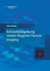 Echtzeitbildgebung mittels Magnetic Particle Imaging