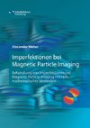 Imperfektionen bei  Magnetic Particle Imaging