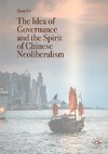 The Idea of Governance and the Spirit of Chinese Neoliberalism