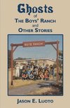 Ghosts of the Boys' Ranch and Other Stories