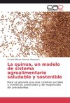 La quinua, un modelo de sistema agroalimentario saludable y sostenible