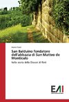 San Balduino fondatore dell'abbazia di San Matteo de Monticulo