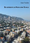 Er gründete in Haifa eine Schule