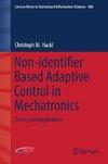 Non-identifier Based Adaptive Control in Mechatronics