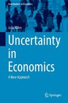 Uncertainty in Economics