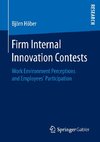 Firm Internal Innovation Contests