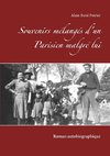 Souvenirs mélangés d'un Parisien malgré lui