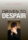 Driven to Despair