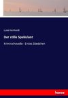 Der stille Spekulant