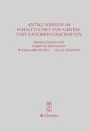 Antike Medizin im Schnittpunkt von Geistes- und Naturwissenschaften