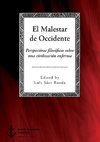 El Malestar de Occidente. Perspectivas filosóficas sobre una civilización enferma